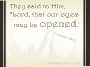 Matthew 20:33